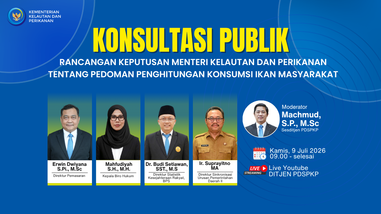 Konsultasi Publik Rancangan Keputusan Menteri Kelautan dan Perikanan Tentang Pedoman Penghitungan Konsumsi Ikan Masyarakat
