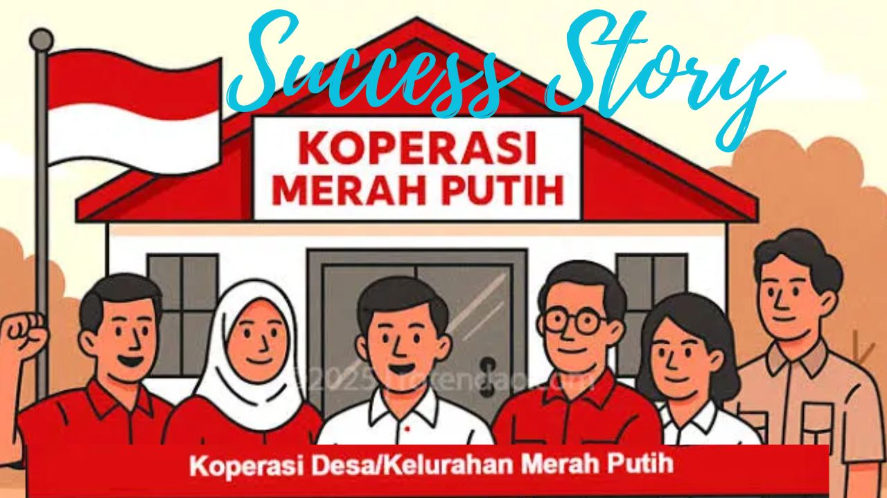 Success Story Koperasi Desa/Kelurahan Merah Putih