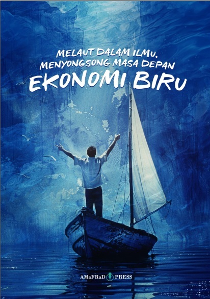 Melaut dalam Ilmu, Menyongsong Masa Depan Ekonomi Biru