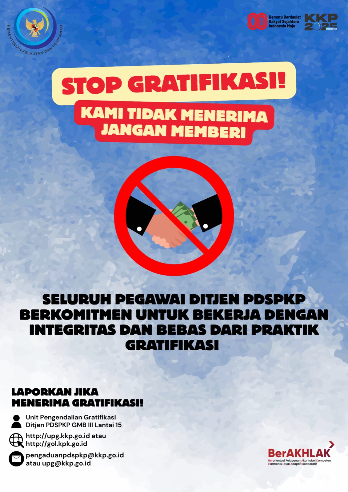 STOP GRATIFIKASI.... KAMI TIDAK MENERIMA DAN JANGAN MEMBERI
